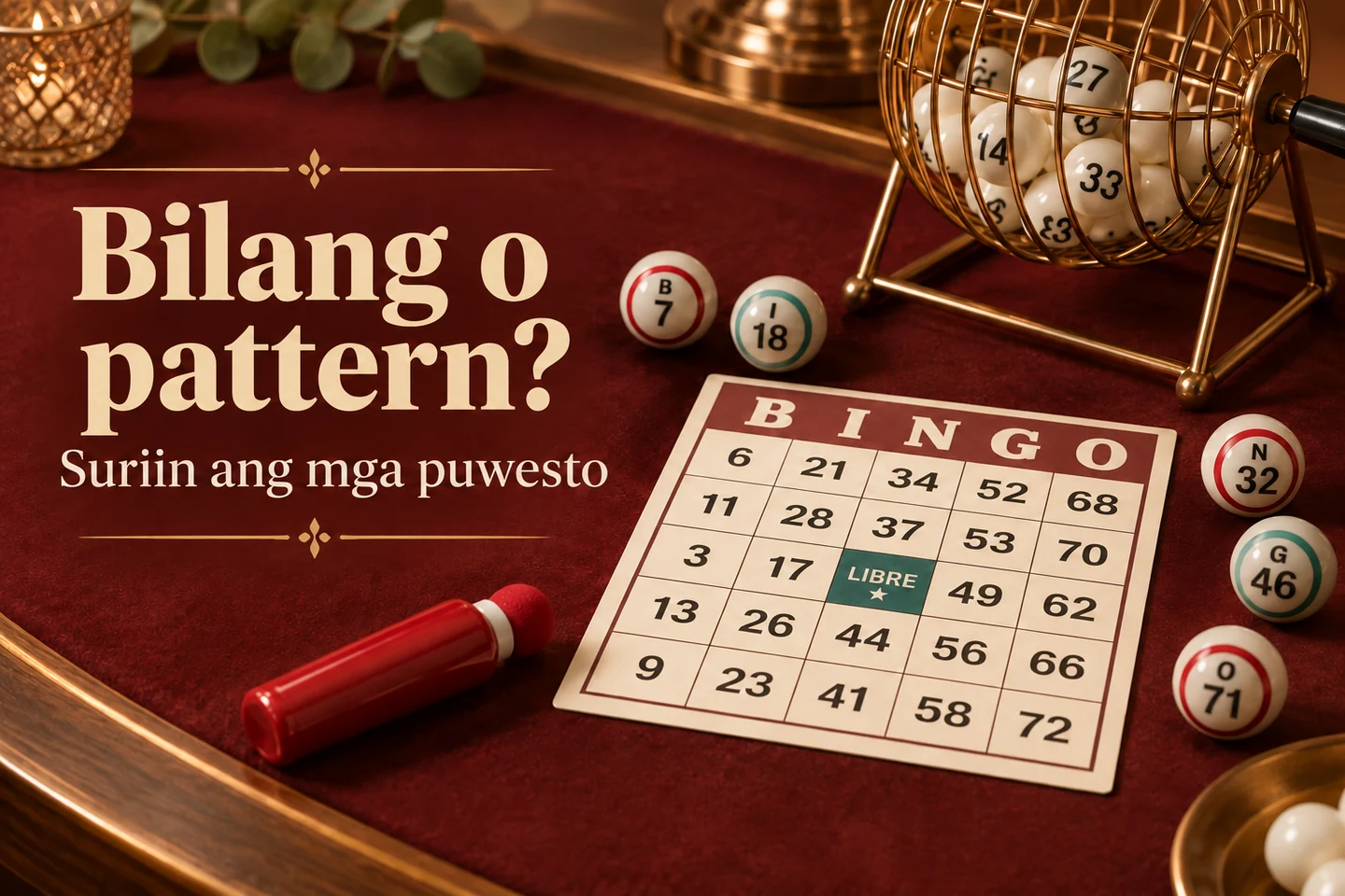 Bingo cards, numbered balls, cage and dauber on burgundy table; Number title or pattern?
